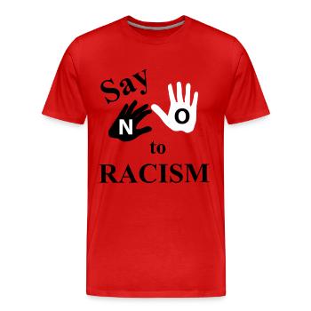 Sag nein zu Rassismus T-Shirt Say no to racism - Männer Premium Bio T-Shirt - Rot - Vorne - Damien (186cm)