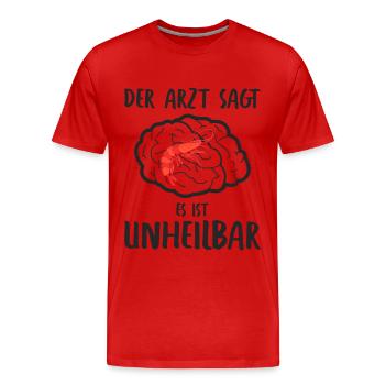 Garnele Shrimp es ist unheilbar Aquarium Garnelen - Männer Premium Bio T-Shirt - Rot - Vorne - Damien (186cm)