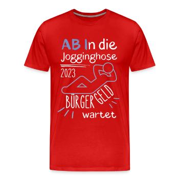 AB In die Jogginghose Bürgergeld wartet blau - Männer Premium Bio T-Shirt - Rot - Vorne - Damien (186cm)