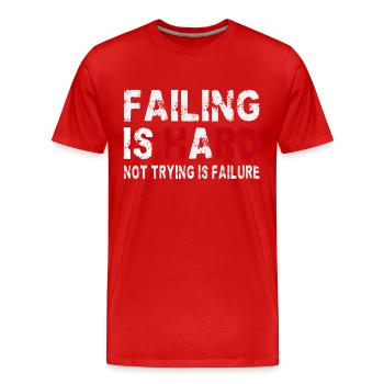 Failing is hard - Not trying is failure - Men's Premium Organic T-Shirt - red - Front - Damien (186cm)