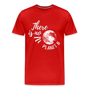 Il n'y a pas de planète B - T-shirt bio Premium Homme - rouge - Devant - Damien (186cm)