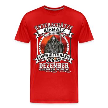 Dezember geboren Alter Mann - unterschätze niemals - Männer Premium Bio T-Shirt - Rot - Vorne - Damien (186cm)