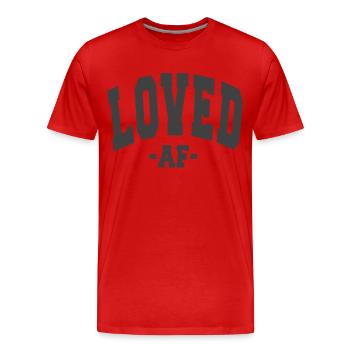 LOVED AF VALENTINE'S DAY DAY SAYING MEN WOMEN - Men's Premium Organic T-Shirt - red - Front - Damien (186cm)