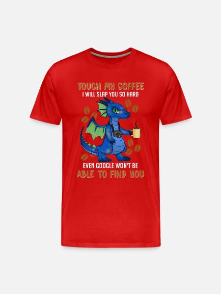 Funny Coffee Sayings - Coffee - Men's Premium Organic T-Shirt - red