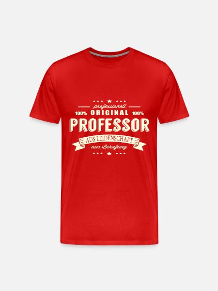 Professor aus Leidenschaft - Männer Premium Bio T-Shirt - Rot