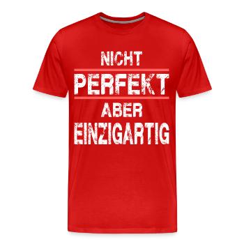 Nicht Perfekt Aber Einzigartig - Männer Premium Bio T-Shirt - Rot - Vorne - Damien (186cm)