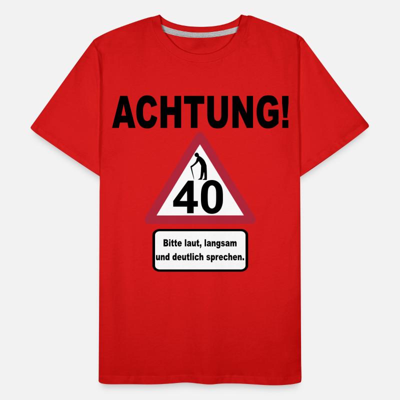40. Geburtstag – Achtung, langsam sprechen (3f) Männer Premium Bio T-Shirt