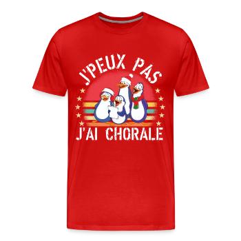 J'Peux Pas J'Ai Chorale cadeau vintage - T-shirt bio Premium Homme - rouge - Devant - Damien (186cm)
