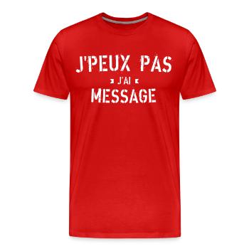j'peux pas j'ai message - T-shirt bio Premium Homme - rouge - Devant - Damien (186cm)