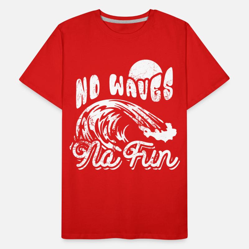 No Waves No Fun - Surfer - Geschenk Männer Premium Bio T-Shirt