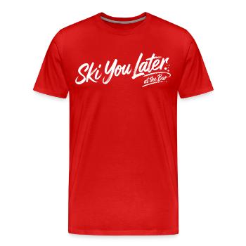 Ski You Later At The Bar - Men's Premium Organic T-Shirt - red - Front - Damien (186cm)