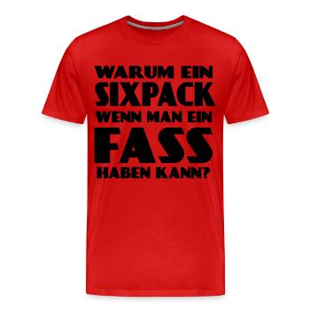 Warum ein Sixpack, wenn man ein Fass haben kann? - Männer Premium Bio T-Shirt - Rot - Vorne - Damien (186cm)