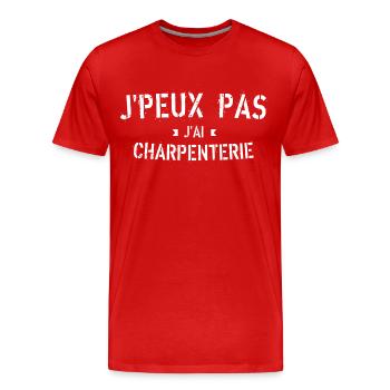 J peux pas j ai Charpenterie - T-shirt bio Premium Homme - rouge - Devant - Damien (186cm)