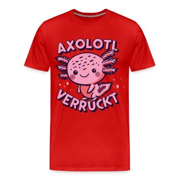 Axolotl Verrückt Axolotl Axolotlbesitzer molch - Männer Premium Bio T-Shirt - Rot - Vorne - Damien (186cm)
