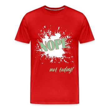 Nope not today - Männer Premium Bio T-Shirt - Rot - Vorne - Damien (186cm)