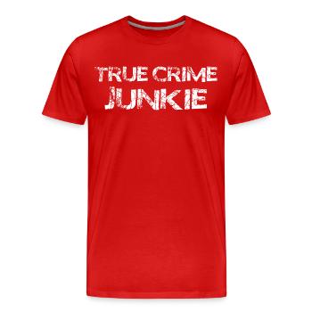 True Crime Junkie – Pour les fans de romans policiers et de podcasts - T-shirt bio Premium Homme - rouge - Devant - Damien (186cm)