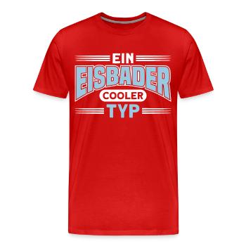 Ein Eisbader Cooler Typ - Männer Premium Bio T-Shirt - Rot - Vorne - Damien (186cm)