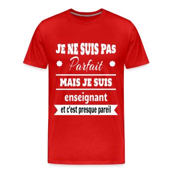 Pas parfait mais enseignant prof humour - T-shirt bio Premium Homme - rouge - Devant - Damien (186cm)
