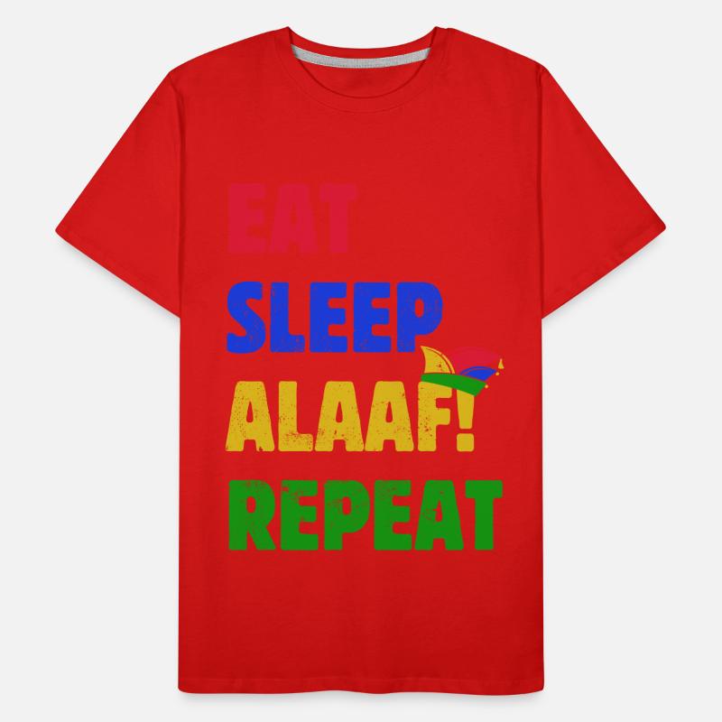 Manger Dormir Alaaf Répéter - Carnaval - Dicton T-shirt bio Premium Homme
