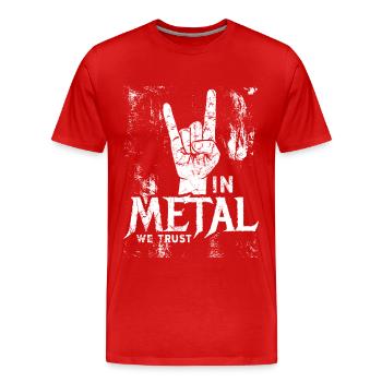 In Metal We Trust - Musik - Spruch - T-shirt bio Premium Homme - rouge - Devant - Damien (186cm)
