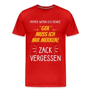 Geil muss ich mir merken - Zack vergessen - Männer Premium Bio T-Shirt - Rot - Vorne - Damien (186cm)