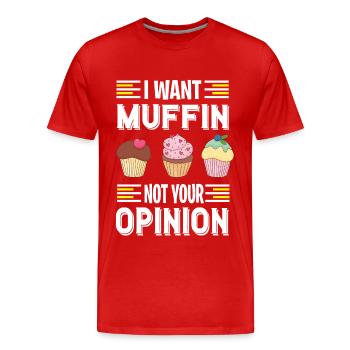 Ich will Muffins essen ein süßes Gebäck - Männer Premium Bio T-Shirt - Rot - Vorne - Damien (186cm)