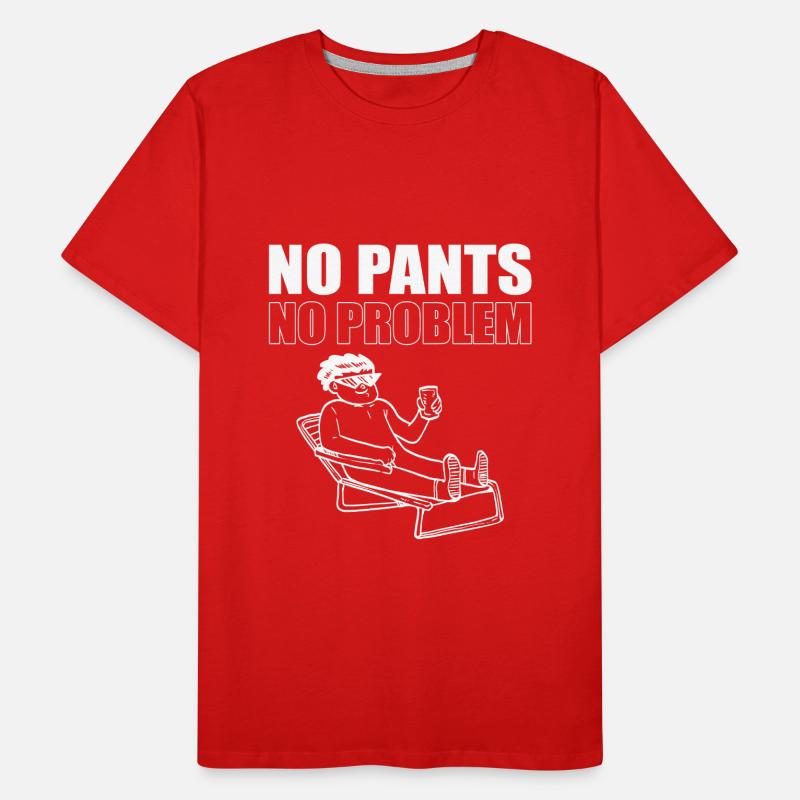 No Pants No Problem Men's Premium Organic T-Shirt