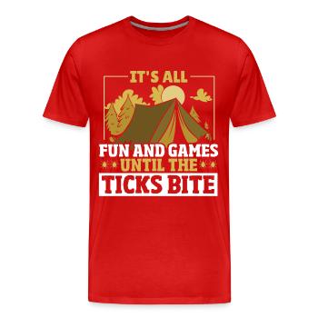 It's all Fun and Games until the Ticks bite - Männer Premium Bio T-Shirt - Rot - Vorne - Damien (186cm)
