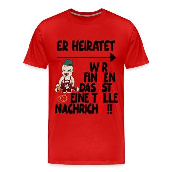 poltern Er heiratet - Männer Premium Bio T-Shirt - Rot - Vorne - Damien (186cm)