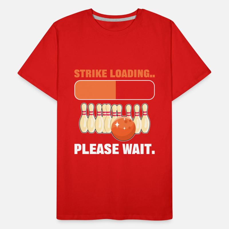 Strike Loading S’il vous plaît attendre Bowling Bowler T-shirt bio Premium Homme