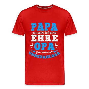 PAPA SEIN IST EINE EHRE OPA SEIN IST UNBEZAHLBAR - Männer Premium Bio T-Shirt - Rot - Vorne - Damien (186cm)