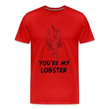 You`re My lobster - Du bist mein Hummer - Männer Premium Bio T-Shirt - Rot - Vorne - Damien (186cm)