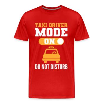 Taxi Driver Mode On Please Do Not Disturb Taxi - Men's Premium Organic T-Shirt - red - Front - Damien (186cm)