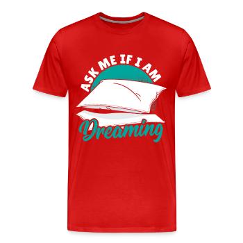 Demandez-moi si je rêve Rêve lucide - T-shirt bio Premium Homme - rouge - Devant - Damien (186cm)