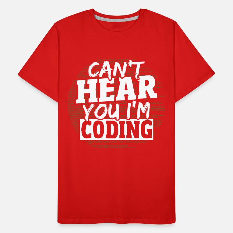 Je ne peux pas t’entendre Je code Programmeur de programmation T-shirt bio Premium Homme