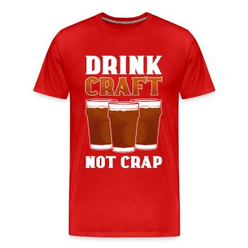 Drink Craft Not Crap Craft Beer Brewing Homebrew - Men's Premium Organic T-Shirt - red - Front - Damien (186cm)