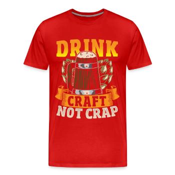 Drink Craft Not Crap Craft Beer Brewing - Men's Premium Organic T-Shirt - red - Front - Damien (186cm)