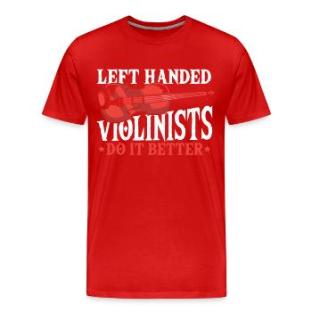 Left Handed Violinists Do It Better Violinist - Männer Premium Bio T-Shirt - Rot - Vorne - Damien (186cm)