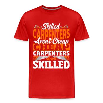 Skilled Carpenters Aren't Cheap Craftsman - Men's Premium Organic T-Shirt - red - Front - Damien (186cm)