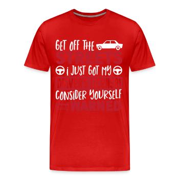 I Just Got My Driver's License! New Driver First - Männer Premium Bio T-Shirt - Rot - Vorne - Damien (186cm)