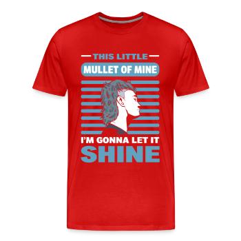 Ce petit mulet à moi, je vais le laisser briller - T-shirt bio Premium Homme - rouge - Devant - Damien (186cm)