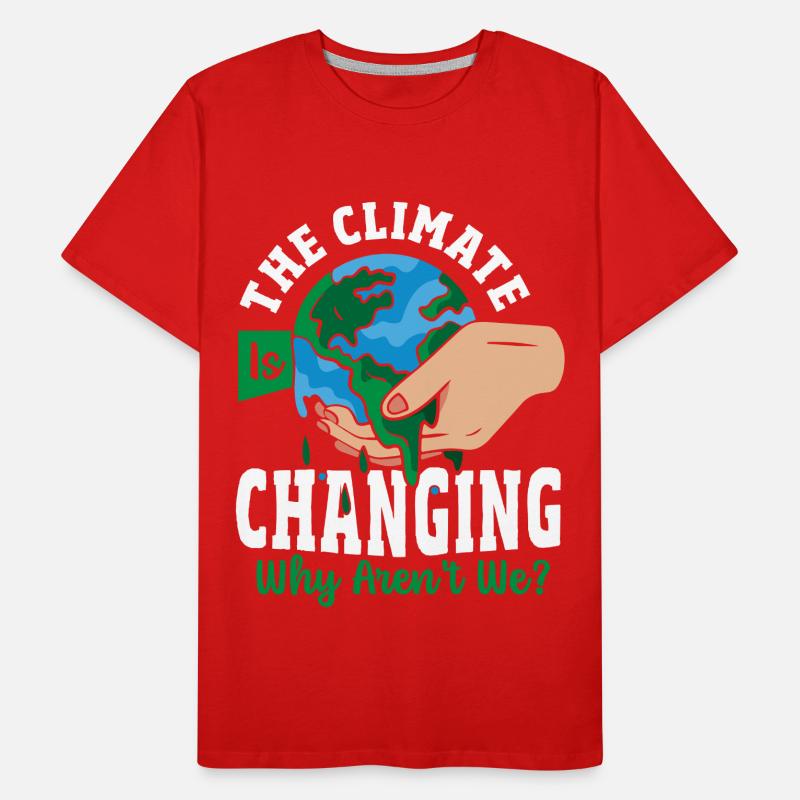 The Climate Is Changing Why Aren't We? Climate Männer Premium Bio T-Shirt