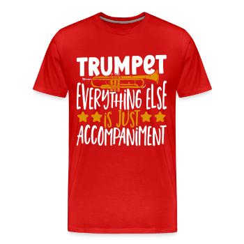 Trumpet Everything Else Is Just Accompaniment - Männer Premium Bio T-Shirt - Rot - Vorne - Damien (186cm)