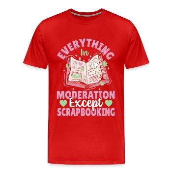 Tout avec modération, sauf scrapbooking scrapbooker - T-shirt bio Premium Homme - rouge - Devant - Damien (186cm)