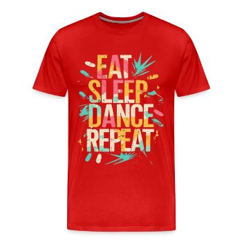 Eat Sleep Dance Répéter la typographie - T-shirt bio Premium Homme - rouge - Devant - Damien (186cm)