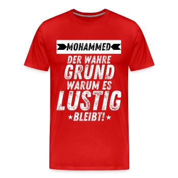 Mohammed Vorname Der Wahre Grund Lustig Party - Männer Premium Bio T-Shirt - Rot - Vorne - Damien (186cm)