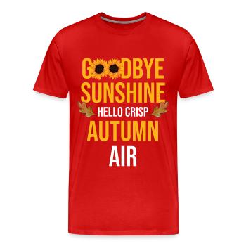 Goodbye Sunshine Hello Crisp Autumn Air - Men's Premium Organic T-Shirt - red - Front - Damien (186cm)