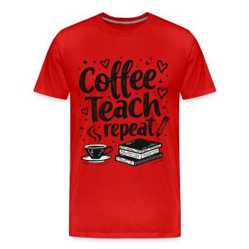 CoffeeTeach Repeat – Teacher Educator Education - Men's Premium Organic T-Shirt - red - Front - Damien (186cm)