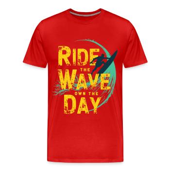 Surfer Ride the Wave – Own the Day Spruch - Männer Premium Bio T-Shirt - Rot - Vorne - Damien (186cm)