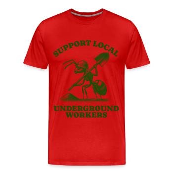 Support Local Underground Workers Lustiges Ant - Männer Premium Bio T-Shirt - Rot - Vorne - Damien (186cm)
